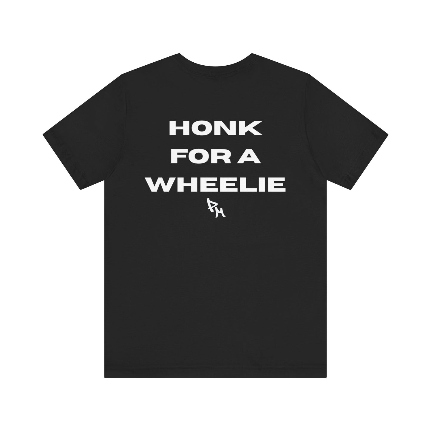 Honk for a Wheelie Tee