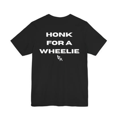 Honk for a Wheelie Tee